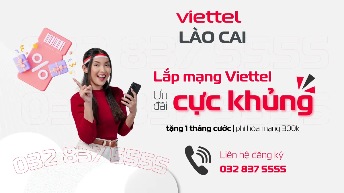 lắp đặt mạng wifi viettel, gắn wifi viettel, bắt mạng viettel, lắp mạng viettel tại Lào Cai, liên hệ 032 837 5555