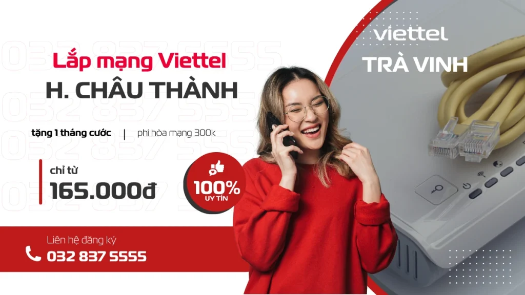 lắp đặt mạng wifi viettel, gắn wifi viettel, bắt mạng viettel, lắp mạng viettel tại Châu Thành, liên hệ 032 837 5555
