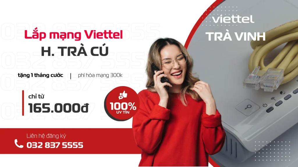 lắp đặt mạng wifi viettel, gắn wifi viettel, bắt mạng viettel, lắp mạng viettel tại Trà cú, liên hệ 032 837 5555
