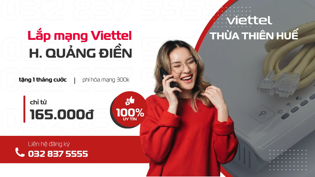 lắp đặt mạng wifi viettel, gắn wifi viettel, bắt mạng viettel, lắp mạng viettel tại huyện Quảng Điền, Thừa Thiên Huế liên hệ 032 837 5555