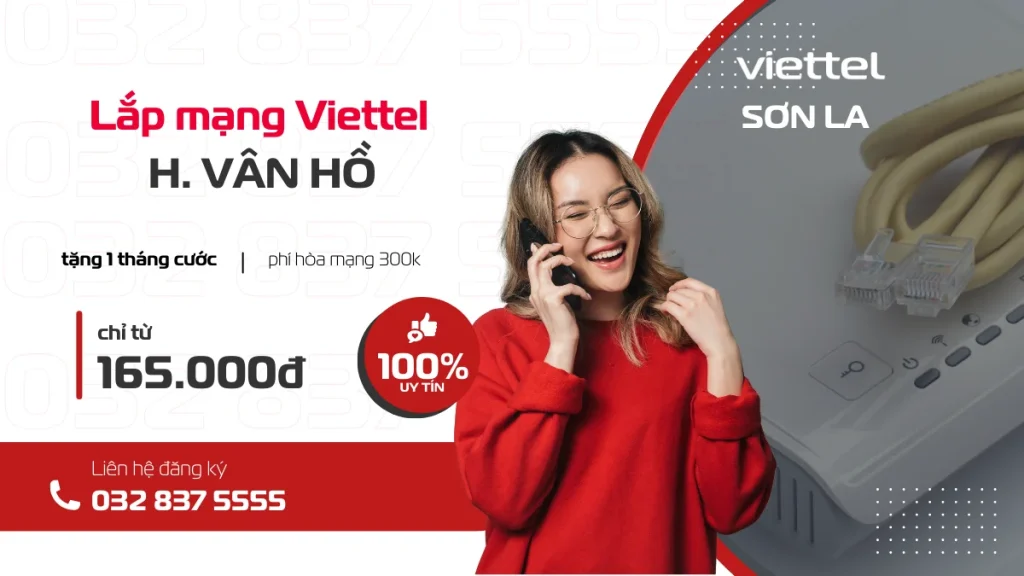 lắp đặt mạng wifi viettel, gắn wifi viettel, bắt mạng viettel, lắp mạng viettel huyện Vân Hồ, Sơn La liên hệ 032 837 5555