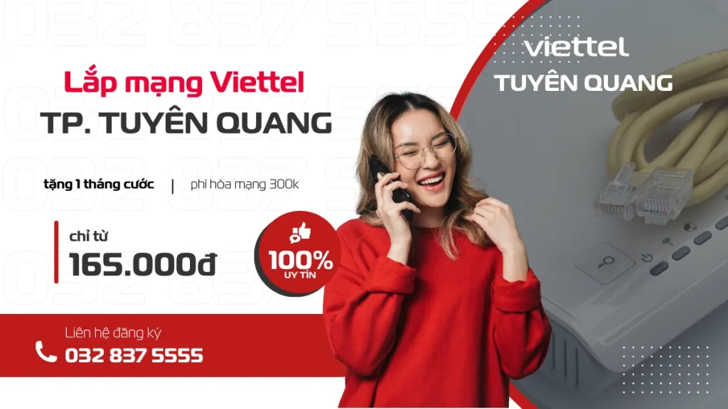 lắp đặt mạng wifi viettel, gắn wifi viettel, bắt mạng viettel, lắp mạng viettel thành phố Tuyên Quang liên hệ 032 837 5555
